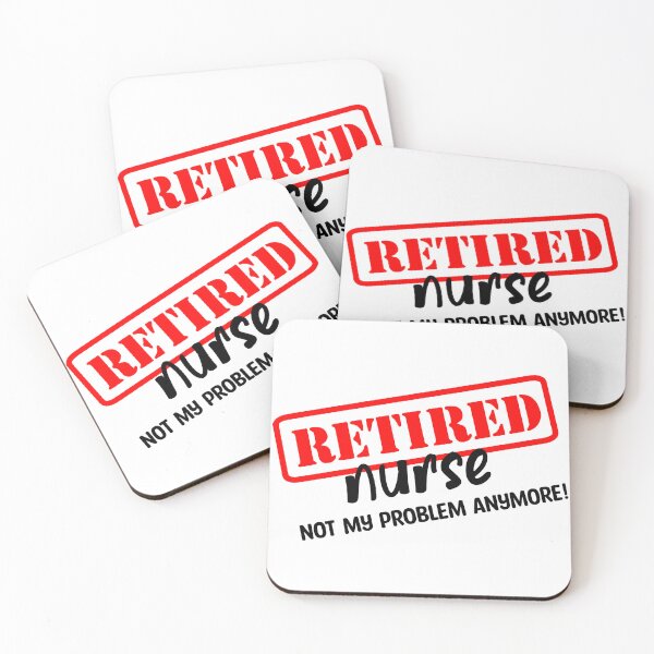Item preview, Retired Nurse Not My Problem Anymore! designed and sold by lfinkbeiner12.