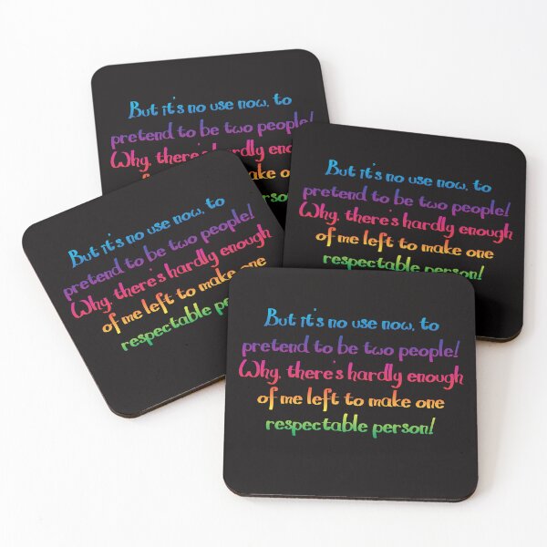Item preview, No use to pretend to be two people - Alice's Adventures in Wonderland quote designed and sold by EagleFang101.