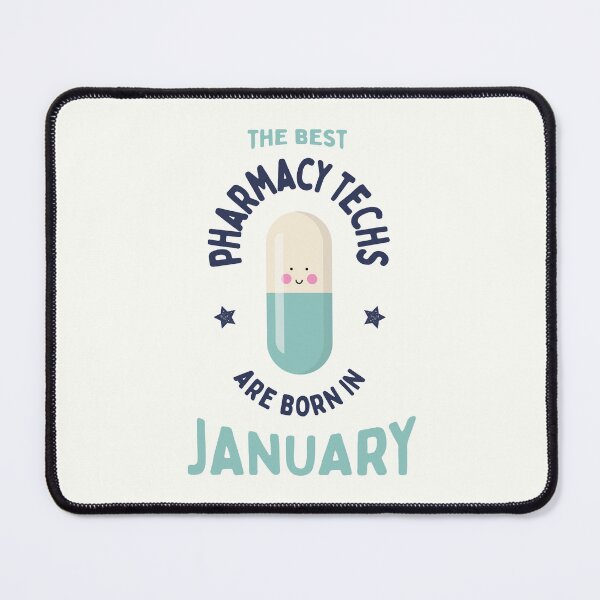 Item preview, The best pharmacy techs are born in January designed and sold by Eenig.