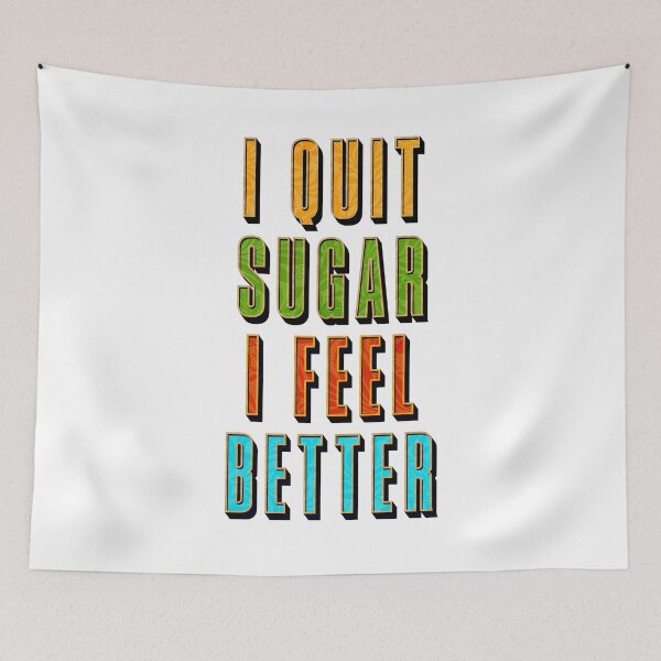 Item preview, I Quit Sugar I Feel Better Tall Letters designed and sold by artfulnotebook.