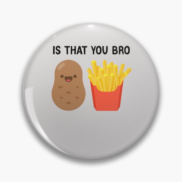 Item preview, Funny French Fries Potato Is That You Bro Funny Potatoes designed and sold by Sarah38.