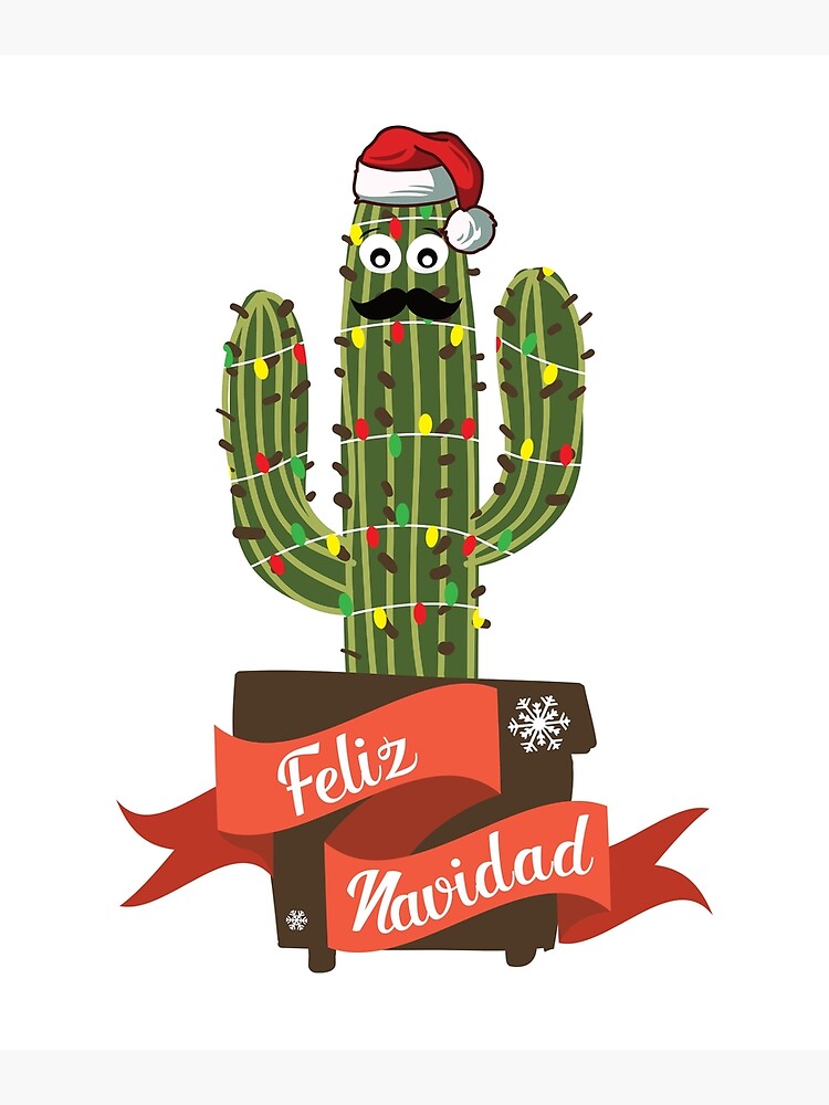 "Feliz Navidad Funny Mexican Christmas Cactus" Poster for Sale by