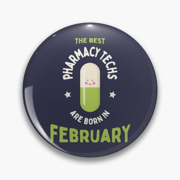 Item preview, The best pharmacy techs are born in February designed and sold by Eenig.