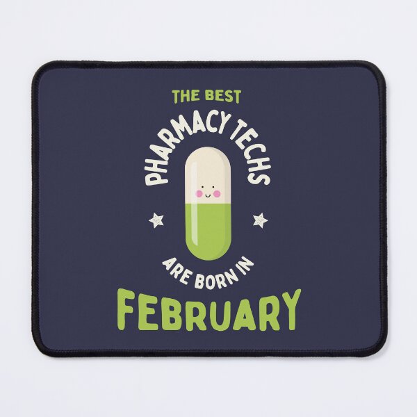Item preview, The best pharmacy techs are born in February designed and sold by Eenig.