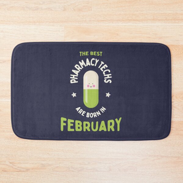 Item preview, The best pharmacy techs are born in February designed and sold by Eenig.
