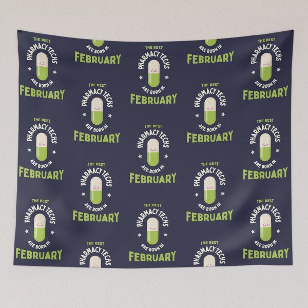 Item preview, The best pharmacy techs are born in February designed and sold by Eenig.