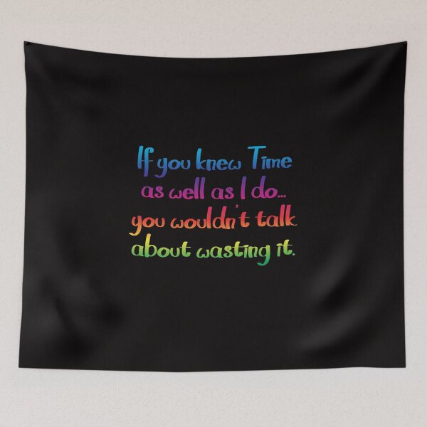 Item preview, Wasting Time - Alice's Adventures in Wonderland quote designed and sold by EagleFang101.
