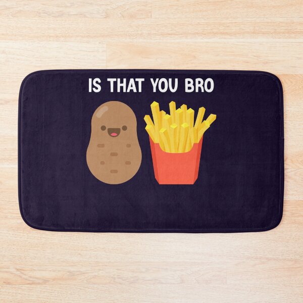 Item preview, Is That You Bro Potato French Fries potato funny fry designed and sold by Sarah38.