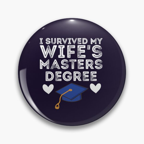 Item preview, I Survived My Wifes Master's Degree Gift degree graduation Funny designed and sold by Sarah38.