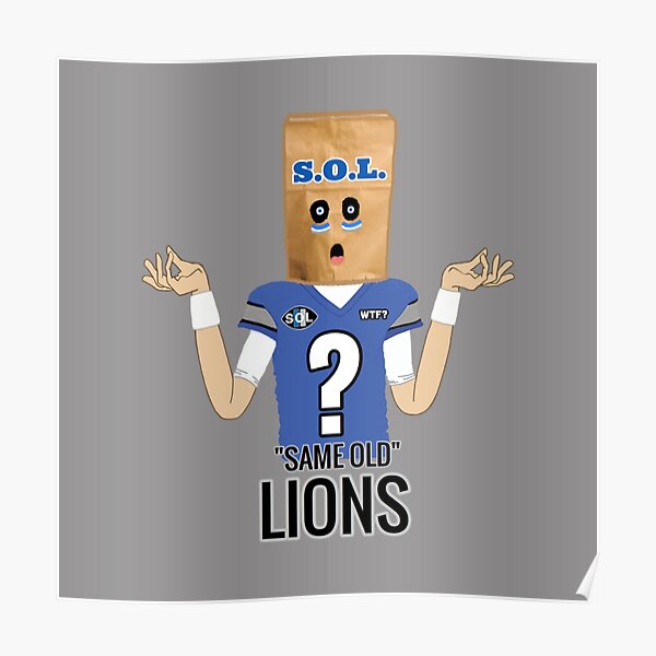 SAME OLD LIONS Poster for Sale by DRAWGENIUS