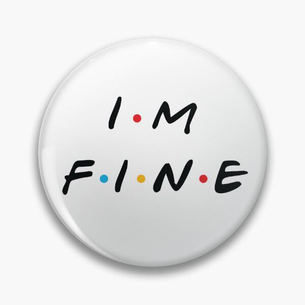 Item preview, I'm Fine designed and sold by Screen Therapy.
