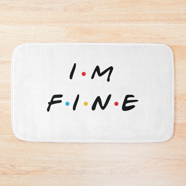Item preview, I'm Fine designed and sold by Screen Therapy.