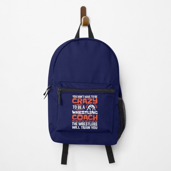 Item preview, Wrestling Coach Funny Quote Don't Have To Be Crazy designed and sold by jaygo.