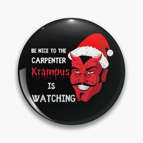 Item preview, Be Nice To The Carpenter Krampus Is Watching, Sarcastic Carpenter Gifts Funny Woodworking Joke Humor Handyman For Carpenters Krampus designed and sold by Diferenty Shop  ⭐⭐⭐⭐⭐.