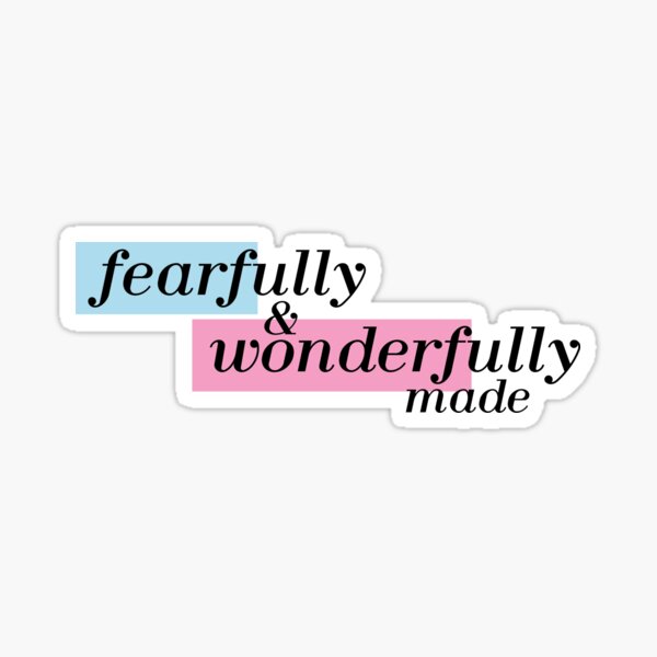 Fearfully Made Tumber