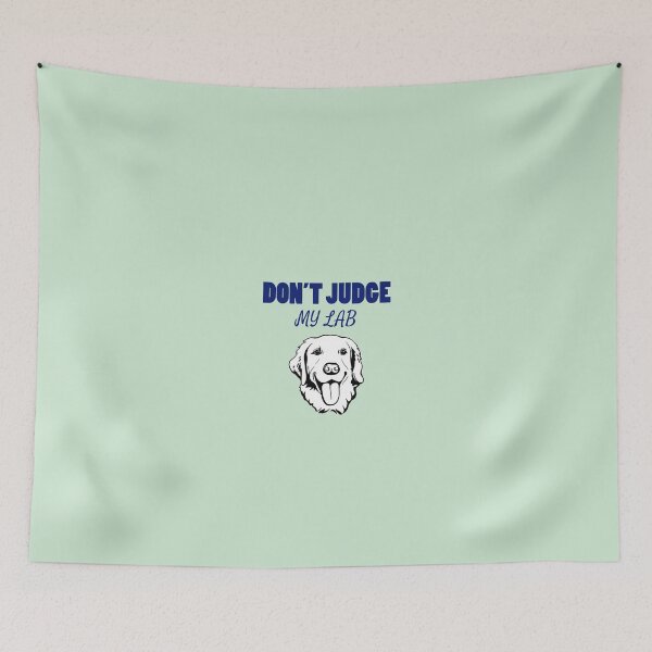 Item preview, Don’t judge my Lab. designed and sold by StandStrong786.