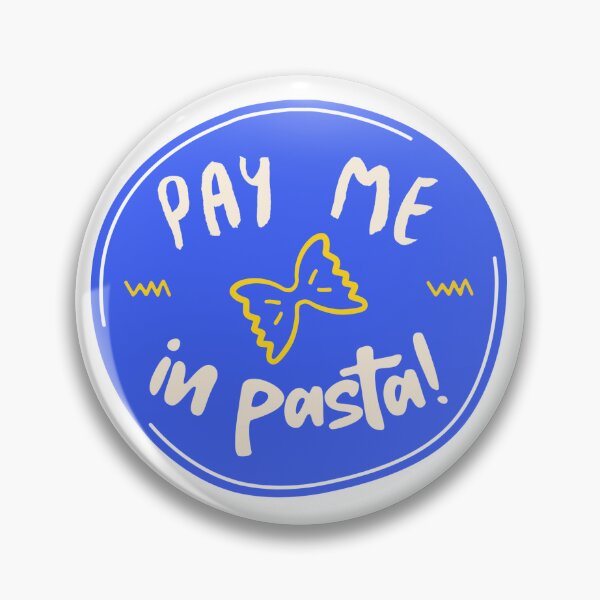 Item preview, Pay Me in Pasta! designed and sold by GrumpyFella.