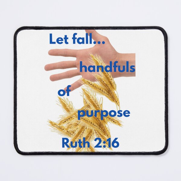 Item preview, Handfuls of Purpose ~Bible verse Ruth 2:16 designed and sold by RhondaCGoins.