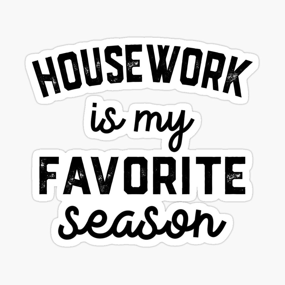 housework Gift for Her Him, housework Quotes, Funny housework housework Gift for Her Him, housework Quotes, Funny housework