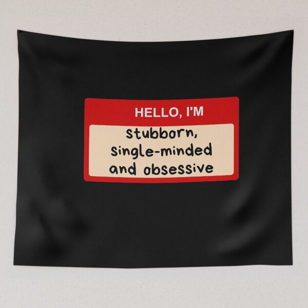 Item preview, Stubborn single minded and obsessive | Wednesday Addams Name Tag designed and sold by BloompodDesigns.