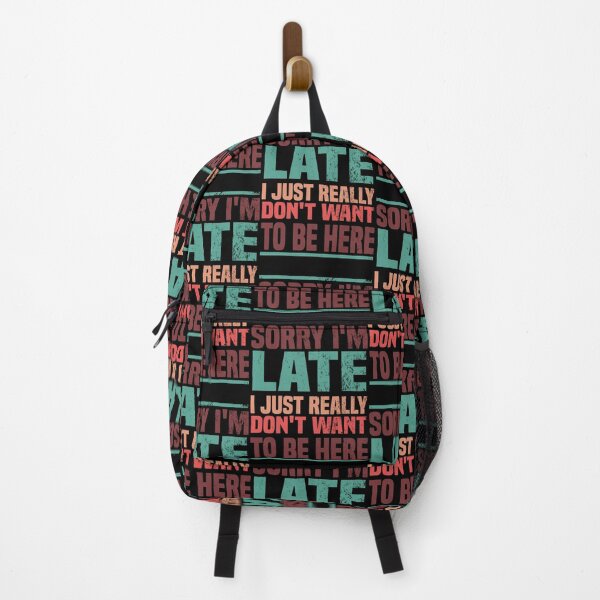 Item preview, Sorry i'm late i just really don't want to be here - Funny Saying designed and sold by Blonc-ou.