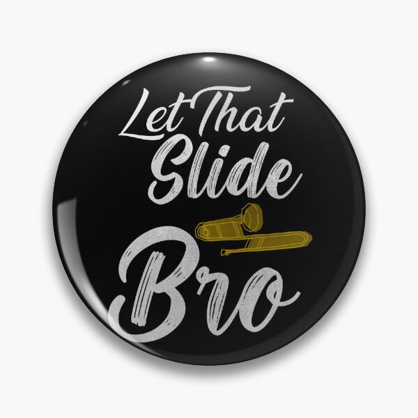 Item preview, Let That Slide Bro Funny Trombone Player Trombonist - Funny Trombones Trombone Trombonist Musician Gifts designed and sold by zakibenj.