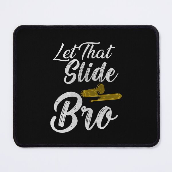 Item preview, Let That Slide Bro Funny Trombone Player Trombonist - Funny Trombones Trombone Trombonist Musician Gifts designed and sold by zakibenj.