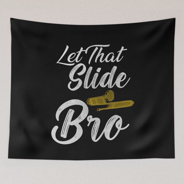 Item preview, Let That Slide Bro Funny Trombone Player Trombonist - Funny Trombones Trombone Trombonist Musician Gifts designed and sold by zakibenj.