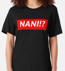 NANI !? T-shirt ajusté