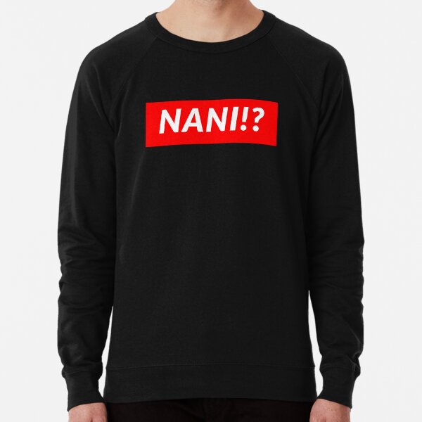 NANI!? Lightweight Sweatshirt