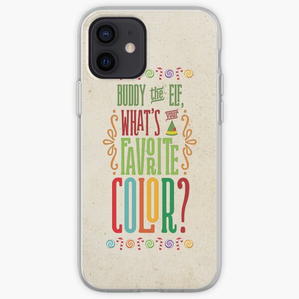 Buddy the Elf - What's Your Favorite Color? iPhone Soft Case