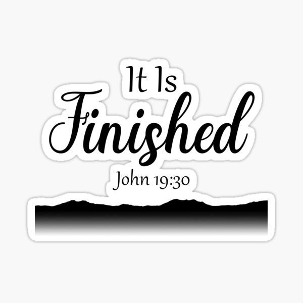 Artikel-Vorschau von Es ist vollbracht, Jesu Worte am Kreuz, Johannes 19:30, designt und verkauft von NonnieRay.