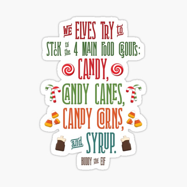 Buddy the Elf - The Four Main Food Groups Sticker