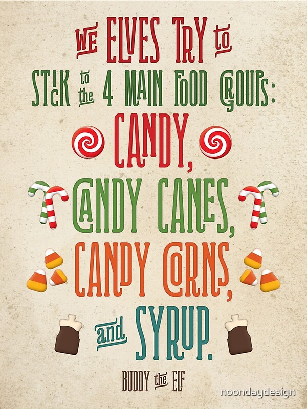 buddy-the-elf-the-four-main-food-groups-art-prints-by-noondaydesign