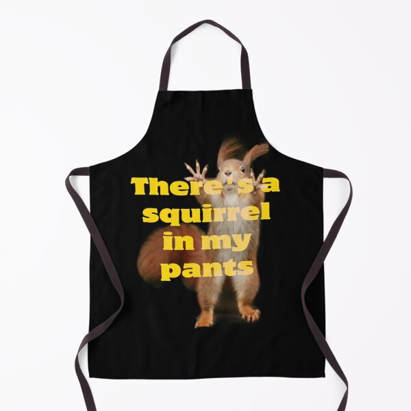 Item preview, There’s a Squirrel in my pants designed and sold by bipolarvirgoart.