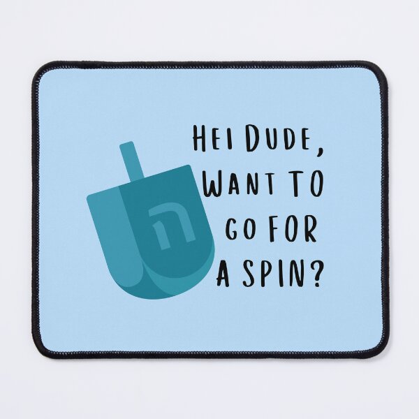 Item preview, Dreidel, Hei dude, Want to Go For A Spin? Hanukkah designed and sold by Swagforbubby.