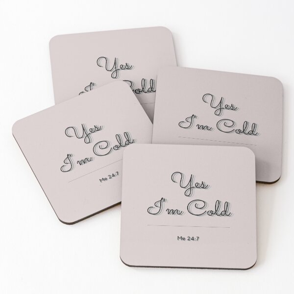Item preview,  Yes I'm Cold Me 24:7 designed and sold by thorfinnshop.