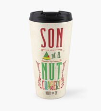 Buddy the Elf - Son of a Nutcracker! Travel Mug