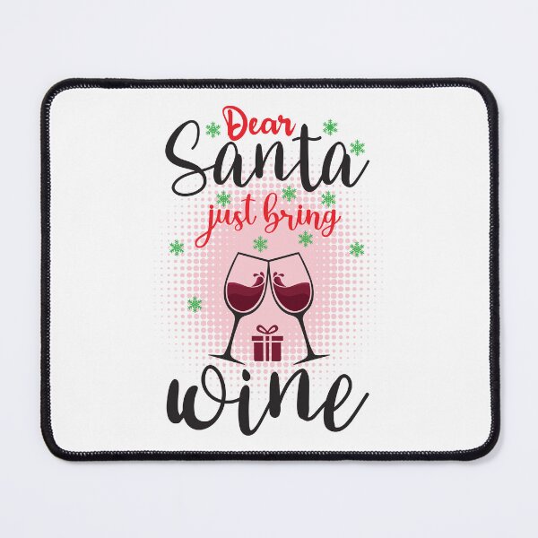 Item preview, Dear Santa Just Bring Wine  designed and sold by bolimj.