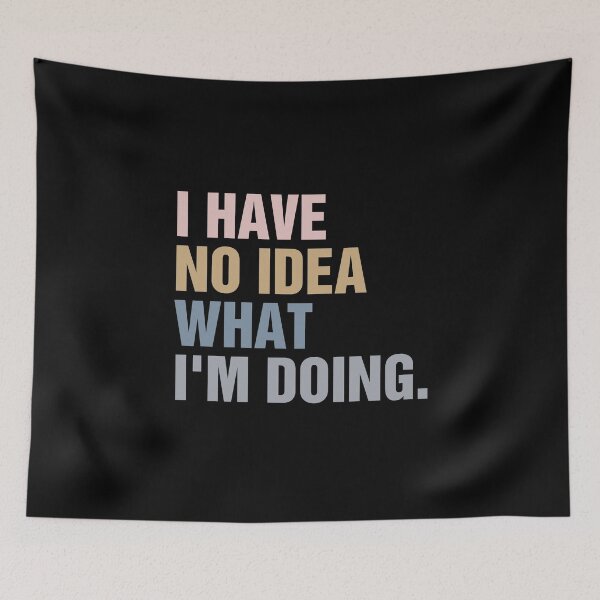Item preview, I have no idea what I'm doing Classic T-Shirt designed and sold by ouaredi.
