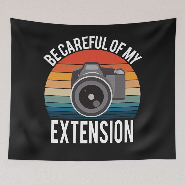Item preview, Funny Be Carful of my Extension Camera designed and sold by starider.