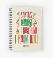 Buddy der Elf! Der Weihnachtsmann kommt! Ich kenne ihn! Spiralblock