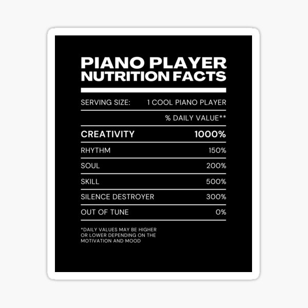 "Piano Player Nutrition Facts" Sticker for Sale by weirdrelatives Redbubble
