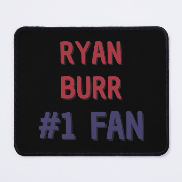 Item preview, Ryan Burr - #1 Fan designed and sold by Rybariuns.