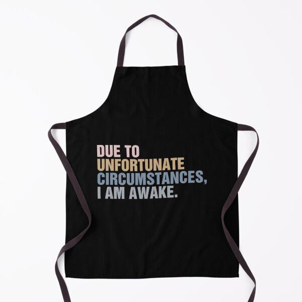 Item preview, Due to unfortunate circumstances, I am awake Classic T-Shirt designed and sold by ouaredi.