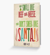 Buddy the Elf - You Don't Smell Like Santa! Greeting Card