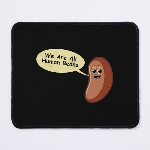 Item preview, WE ARE ALL HUMAN BEANS designed and sold by KiziuMiziu ⭐⭐⭐⭐⭐.