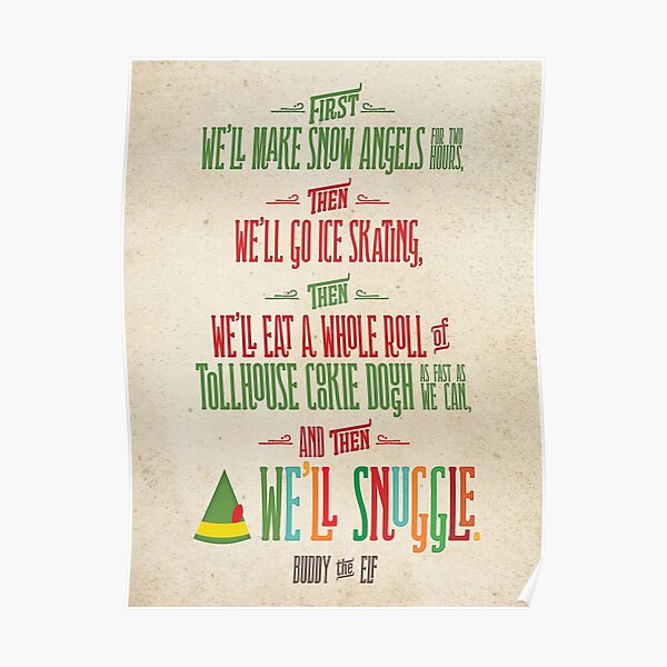 Buddy the Elf - And then...we'll snuggle Poster