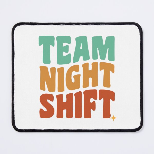 Item preview, Team Night Shift - (Colour) designed and sold by TaraGbear.