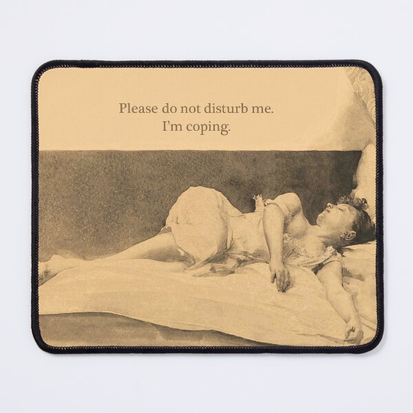 Item preview, Please do not disturb me. I'm coping. designed and sold by Merril Buckhorn.